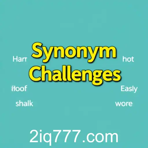 Mastering Words: Dive into 'Synonym Challenges' with IQ777